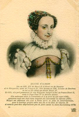 d'Albret, Jeanne<br>1528-1572<br>ueen of Navarra, Huguenot, Mother of Henry IV